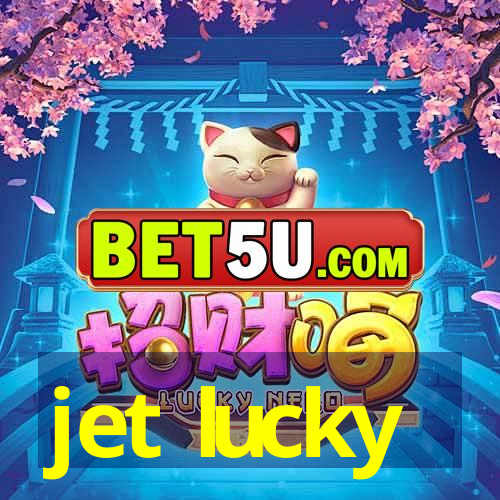 jet lucky